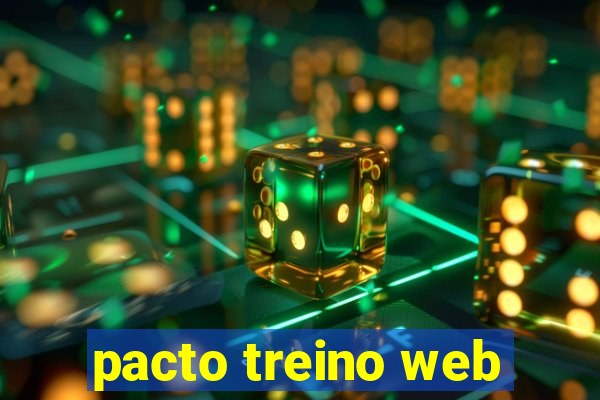 pacto treino web